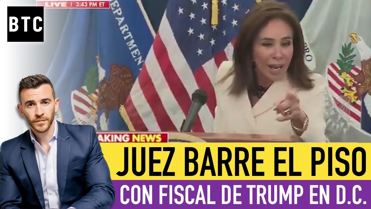 Juez BARRE EL PISO con fiscal de Trump en Washington D.C.