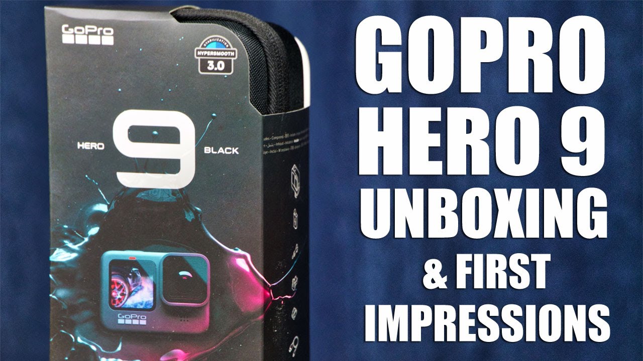 GOPRO HERO 9 BLACK UNBOXING AND FIRST IMPRESSIONS