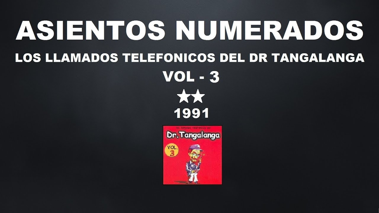 Dr Tangalanga - Asientos Numerados