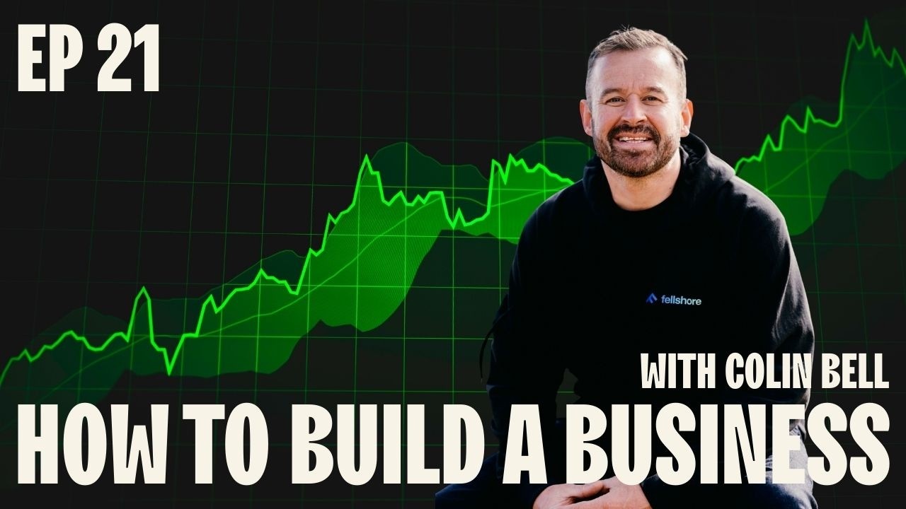 How To Build a Business with Colin Bell