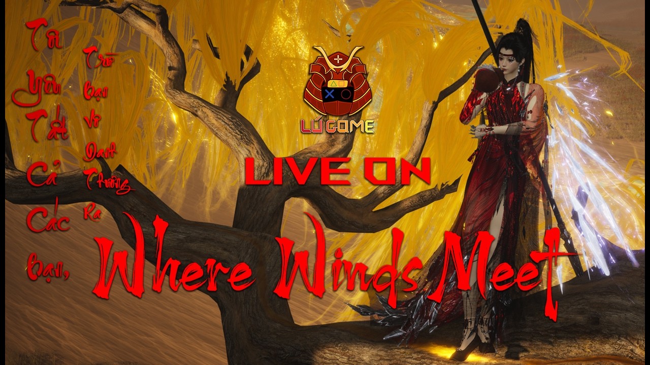 Tôi yÊu tẤt cẢ cÁc bẠn trỪ VÔ DANH THƯƠNG - Mục tiêu 2k - ngày 5 với Mo Blade!! Where Winds Meet#104