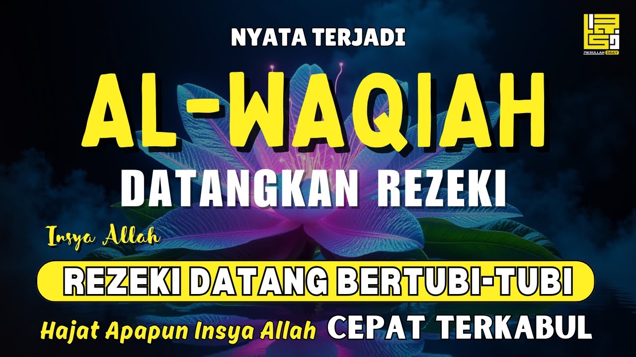 Surat Al WAQIAH 7x, dengarkan hutang lunas, Rezeki datang dari berbagai arah, Bacaan Al Quran Merdu