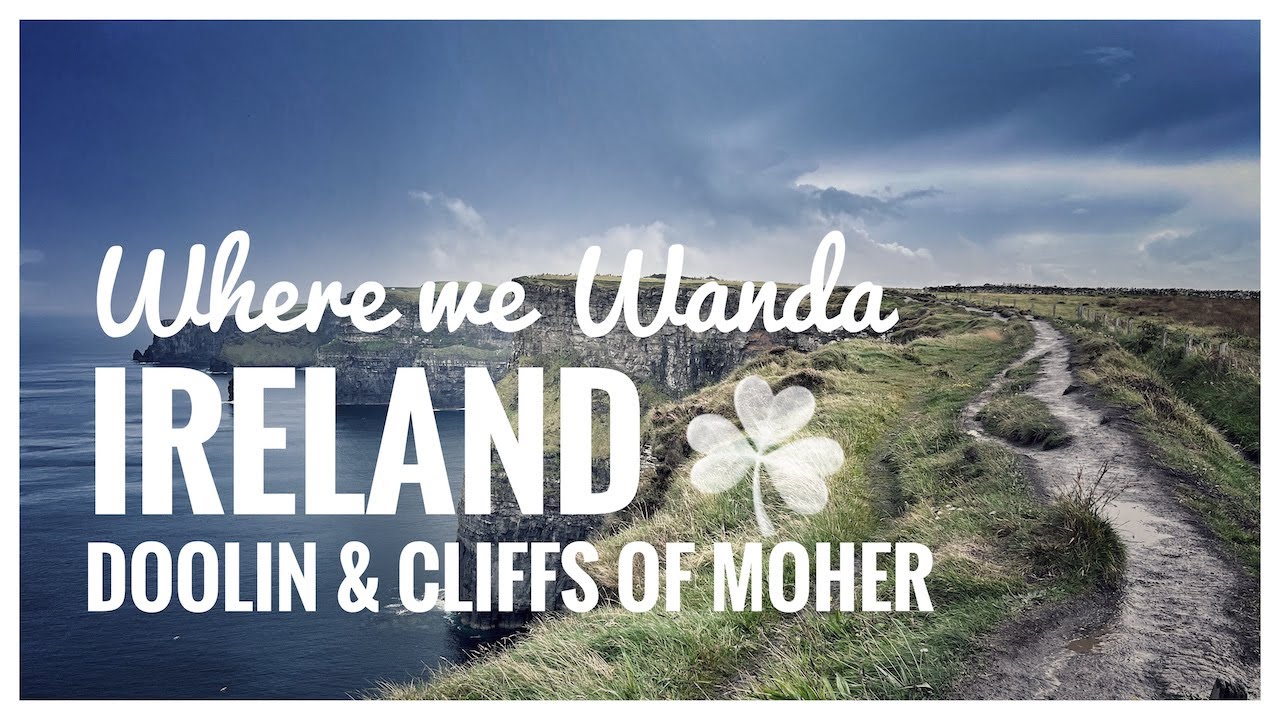 Ireland Episode 3 - Doolin & The Cliffs of Moher hike