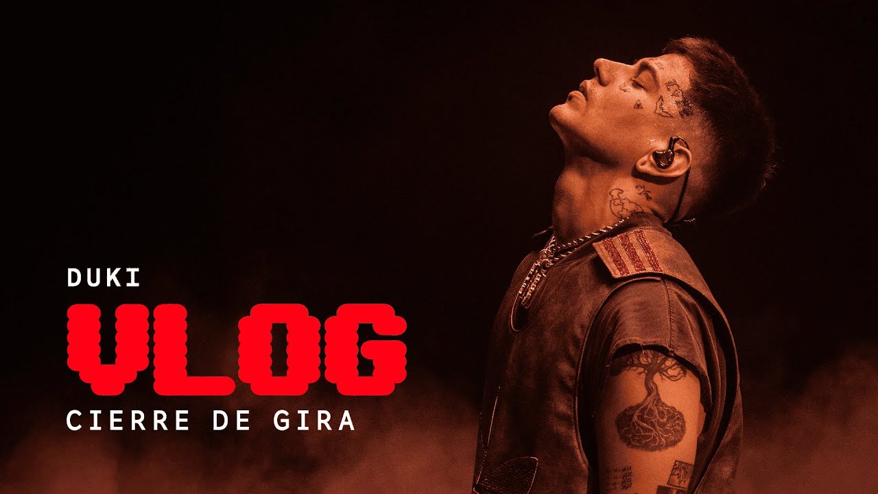 DUKI - VLOG TOUR 5202: CIERRE DE GIRA