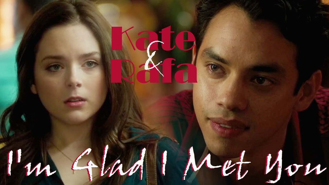 Kate & Rafa || I'm Glad I Met You [From Dusk Till Dawn]