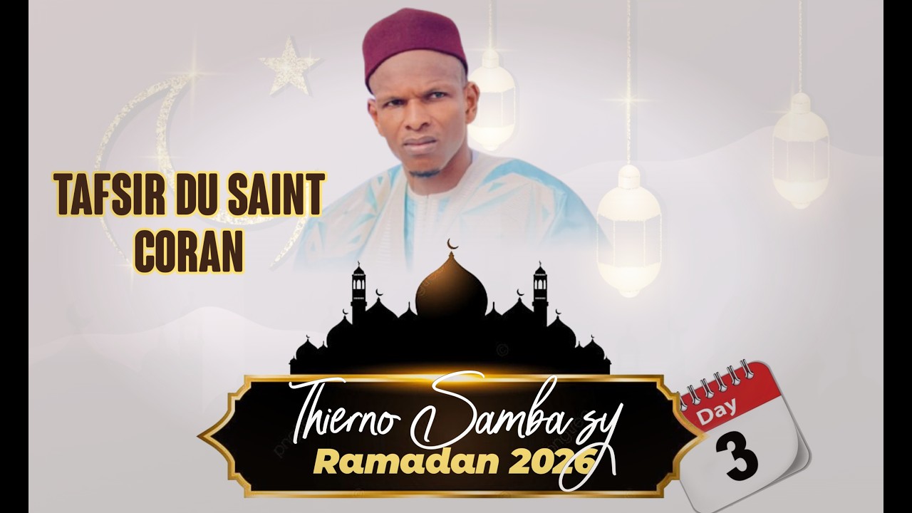 Tafsir du Saint Coran – Ramadan2026 | Thierno Samba Sy – Jour 3 | Partie 1 | Sourate Al-Baqara
