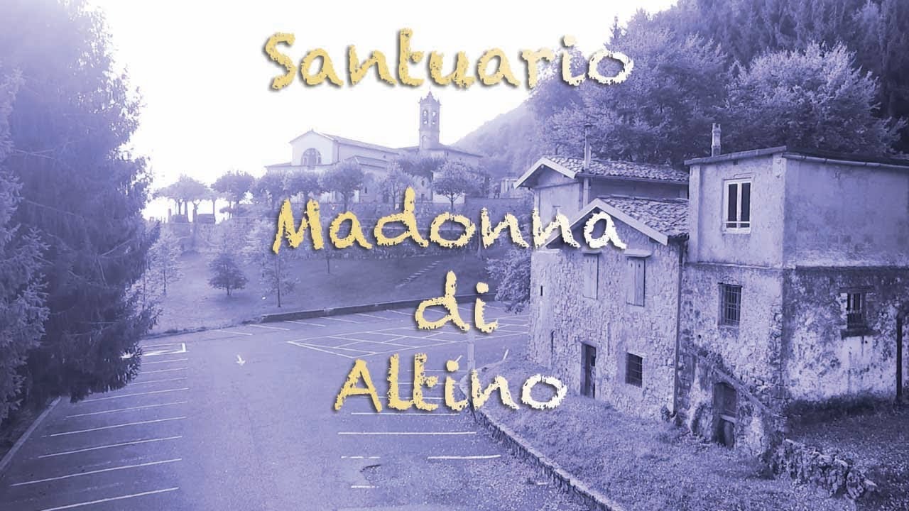 Santuario Madonna di Altino | Vall'Alta di Albino | BG