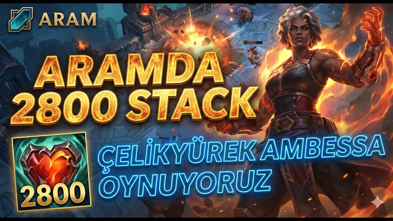 🔥 2800 ÇELİKYÜREK STACK AMBESSA! ARAM'I TEK BAŞINA YIKTI! (ÖLÜMSÜZ OLDUM)