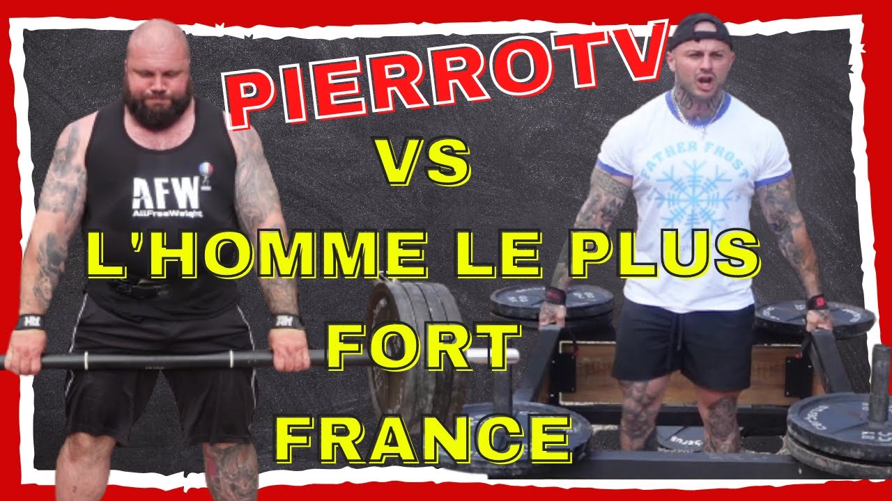 L'HOMME LE PLUS FORT DE FRANCE VS PIERROTV - avec Aurélien Lejeune