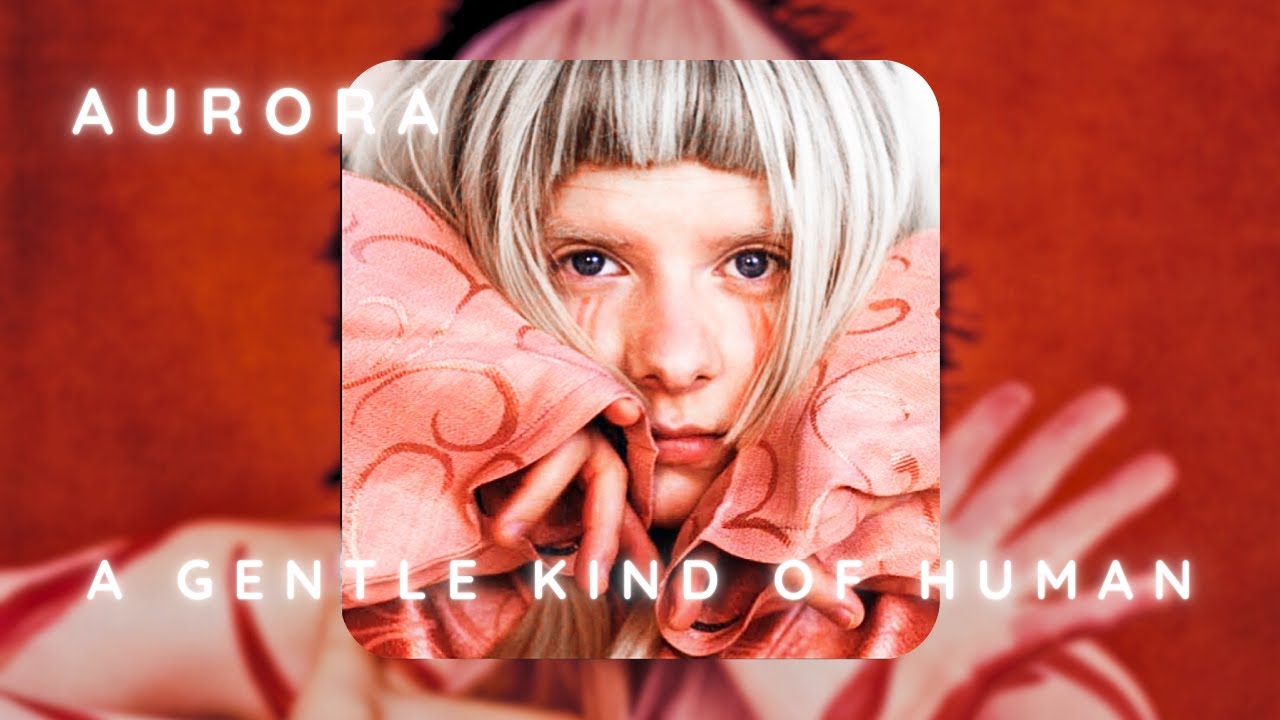 AURORA - Gentle Earthquakes X A Different Kind Of Human | Mashup
