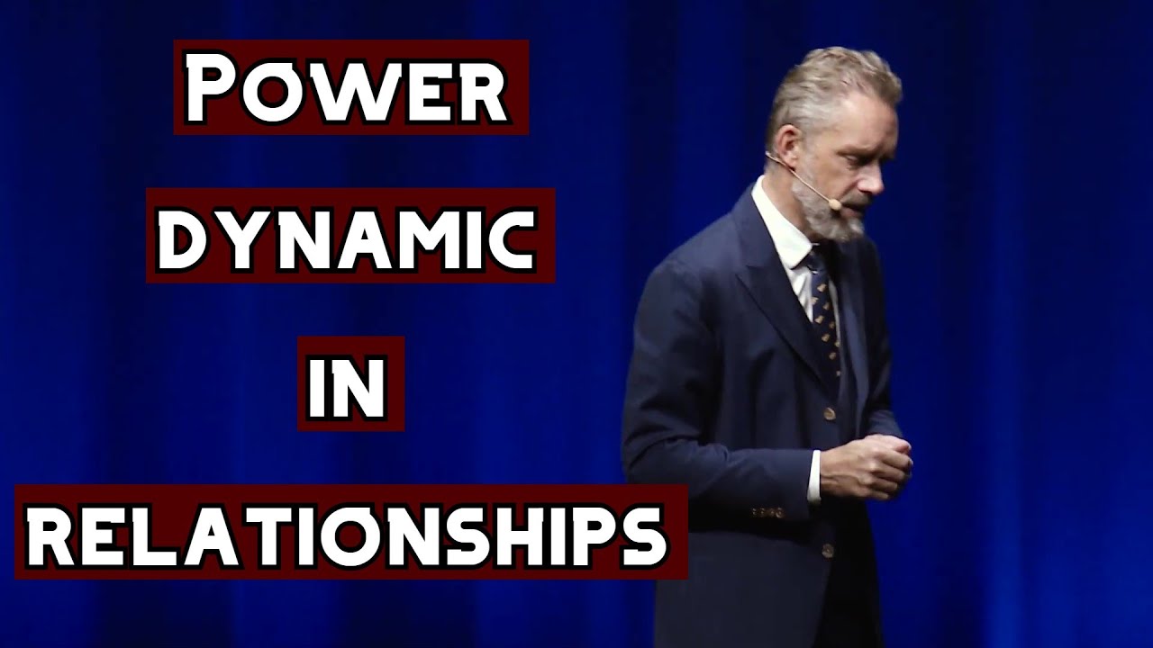 The Power Dynamic in Romantic Relationships | Jordan Peterson