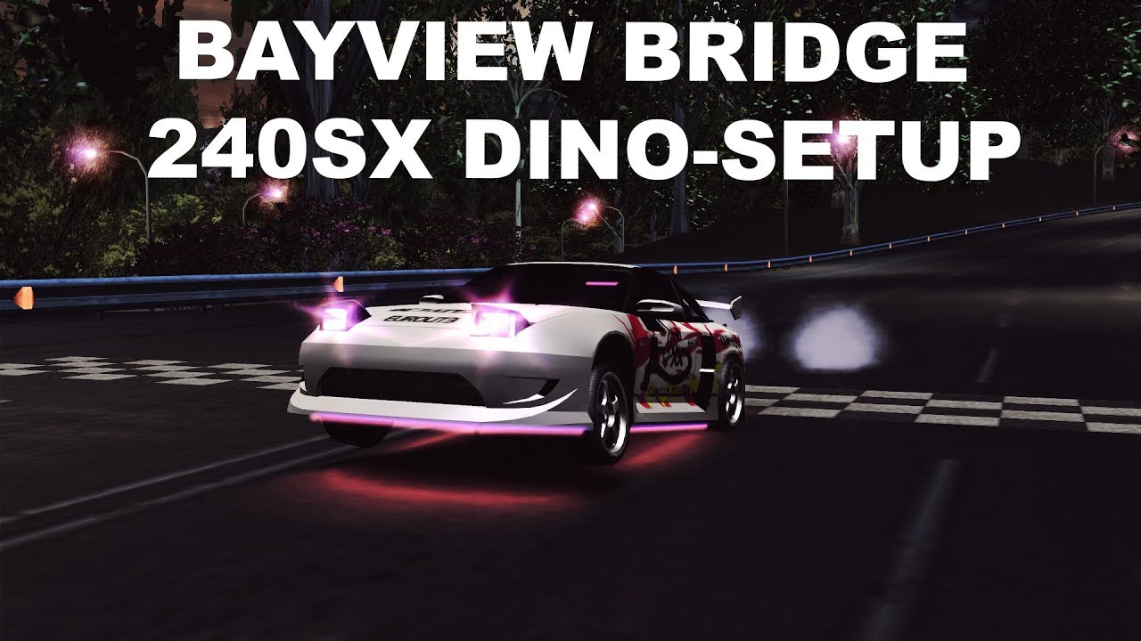 Bayview Bridge 240sx [Dino-Setup]