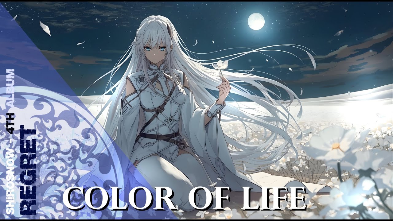Color Of Life - Regret 【ShiroSnow – 4th Album】