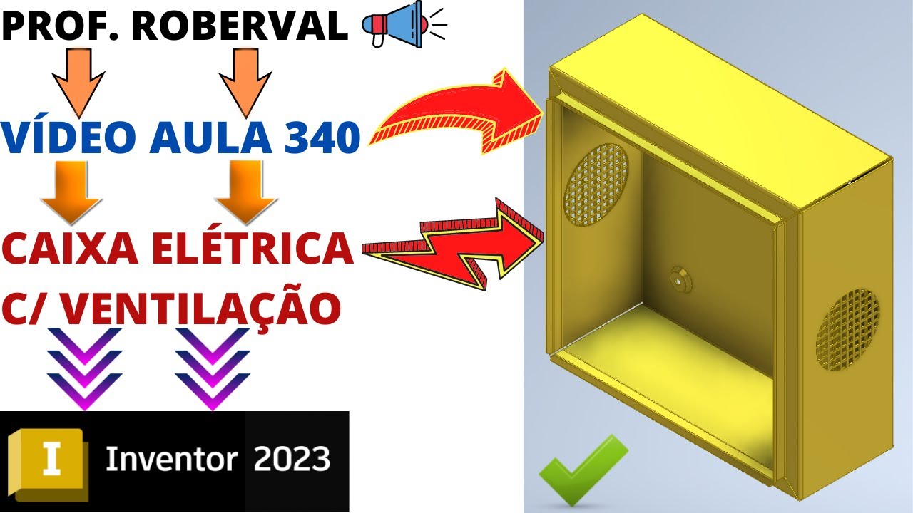 Aula 340 - Modelamento da Caixa Elétrica com Ventilação em Sheet Metal no Inventor 2023