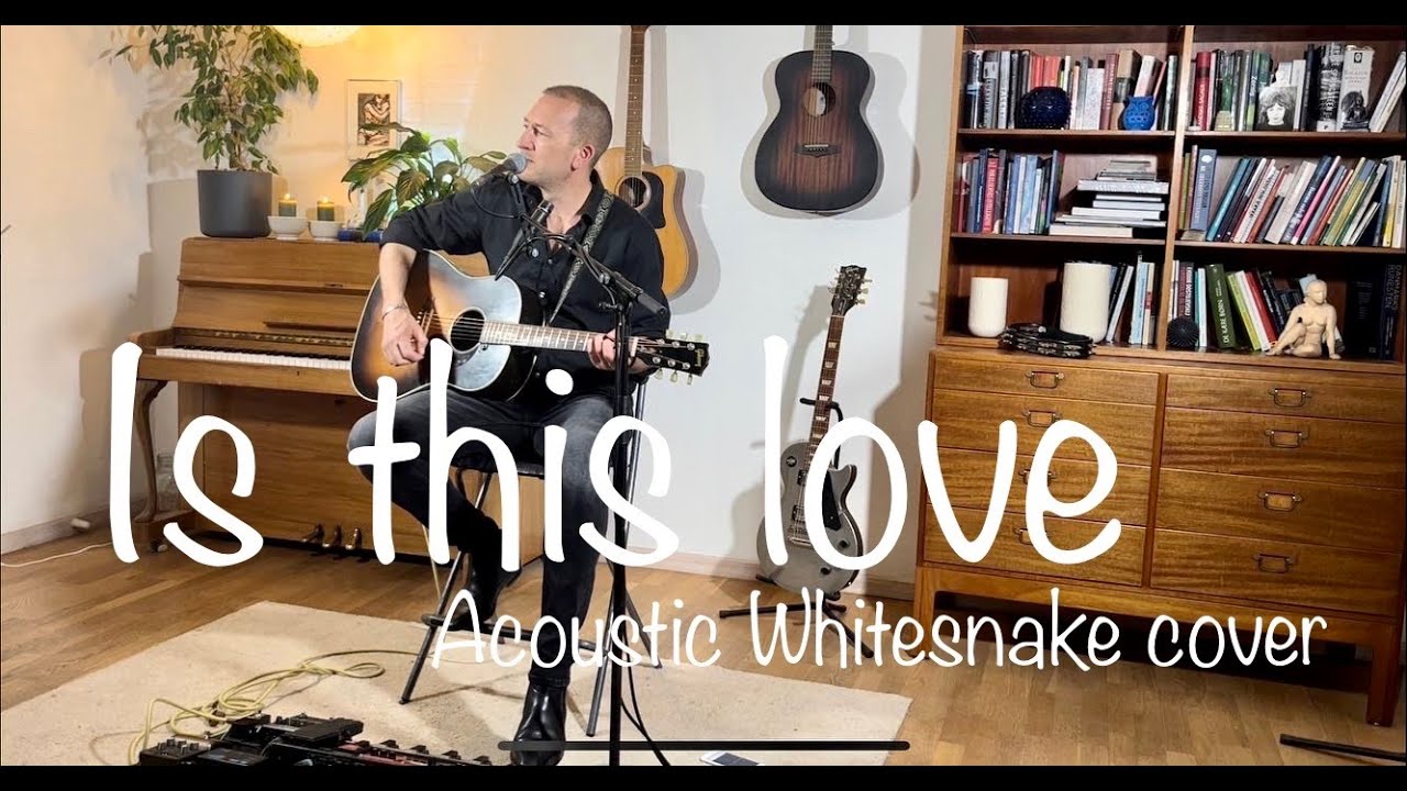 Is this love - Acoustic Whitesnake Cover || Loop pedal