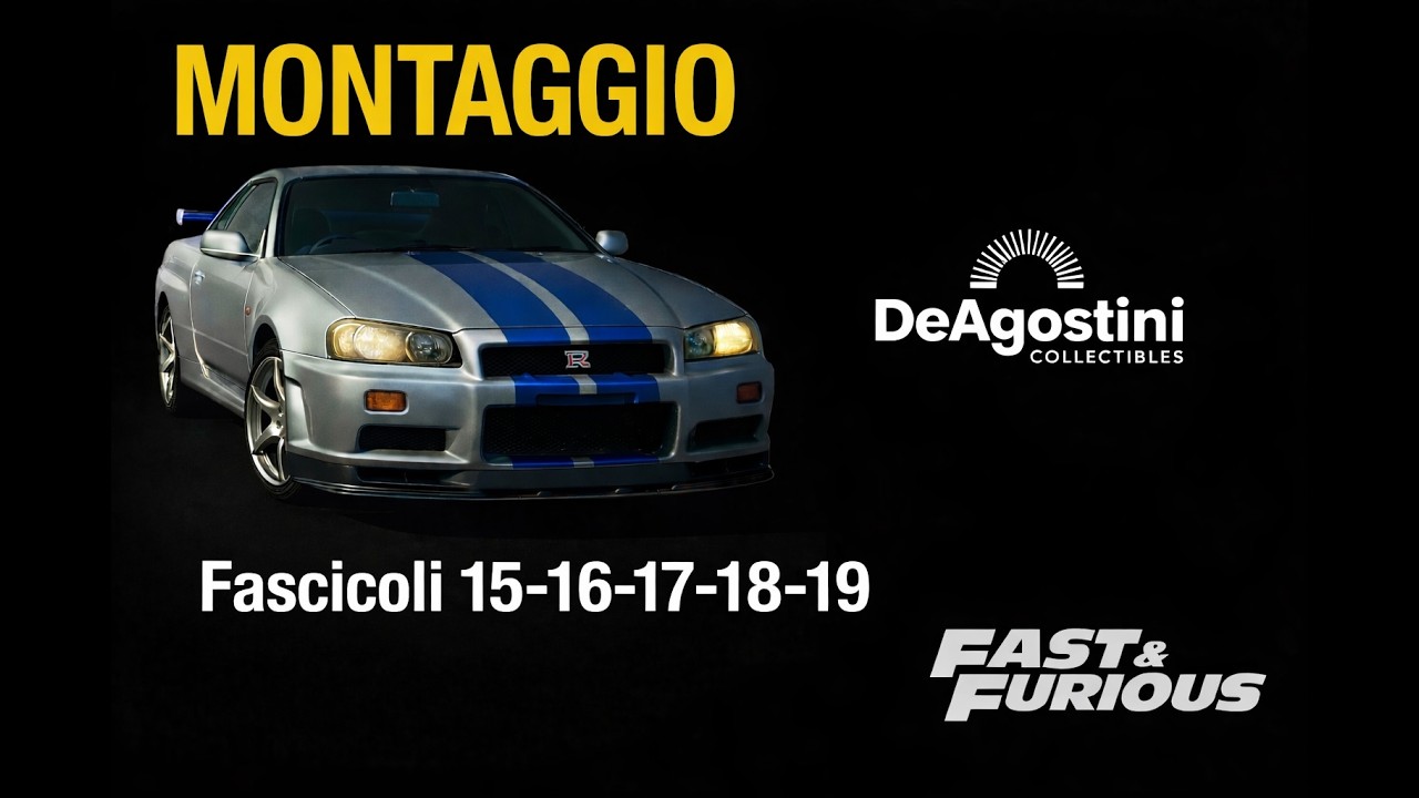 Nissan Skyline GT-R R34 De Agostini Collectibles | Montaggio Fascicoli 15-16-17-18-19 Fast & Furious