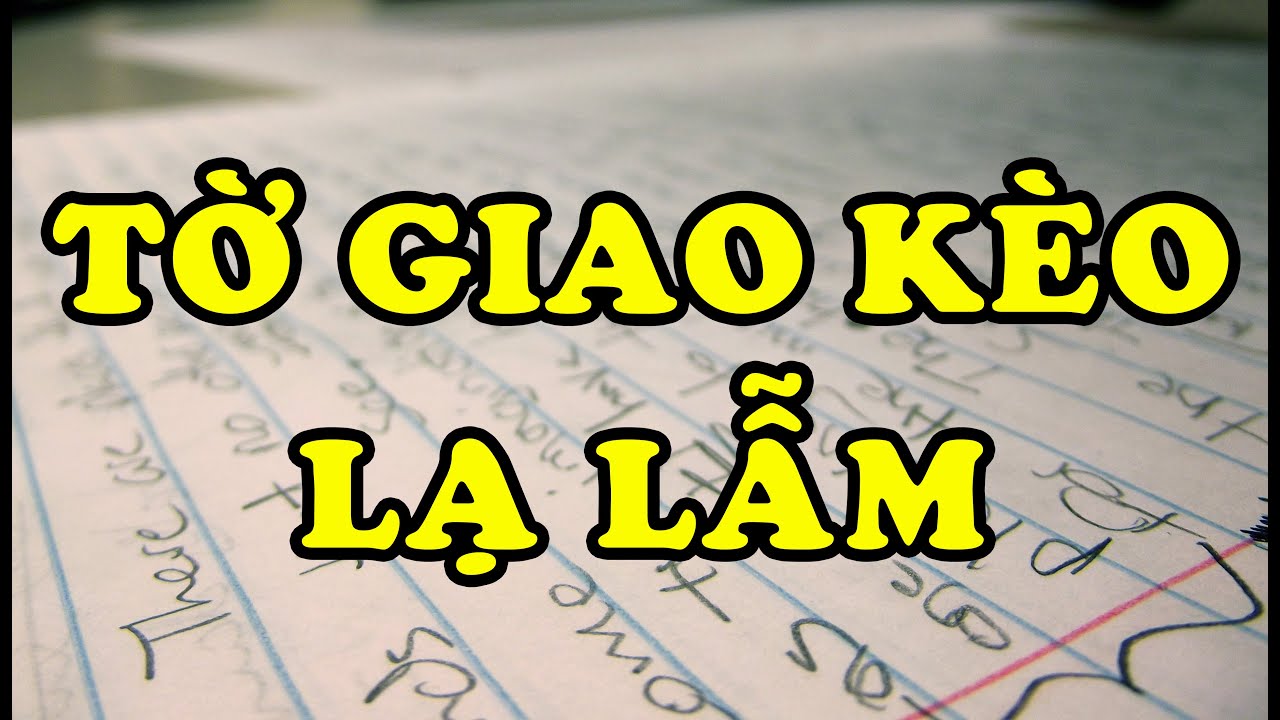 Hồi Ký Miền Nam | TỜ GIAO KÈO LẠ LẪM (Hai Hùng SG)