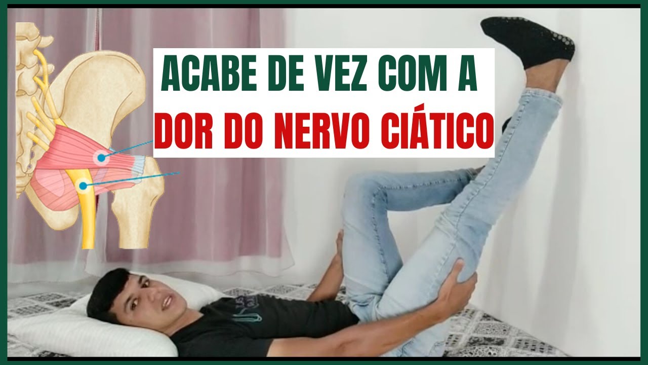 Exercícios para acabar com a dor do nervo ciático!