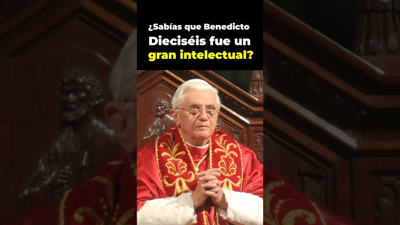 El Papa Benedicto Dieciséis: El Intelectual del Vaticano 