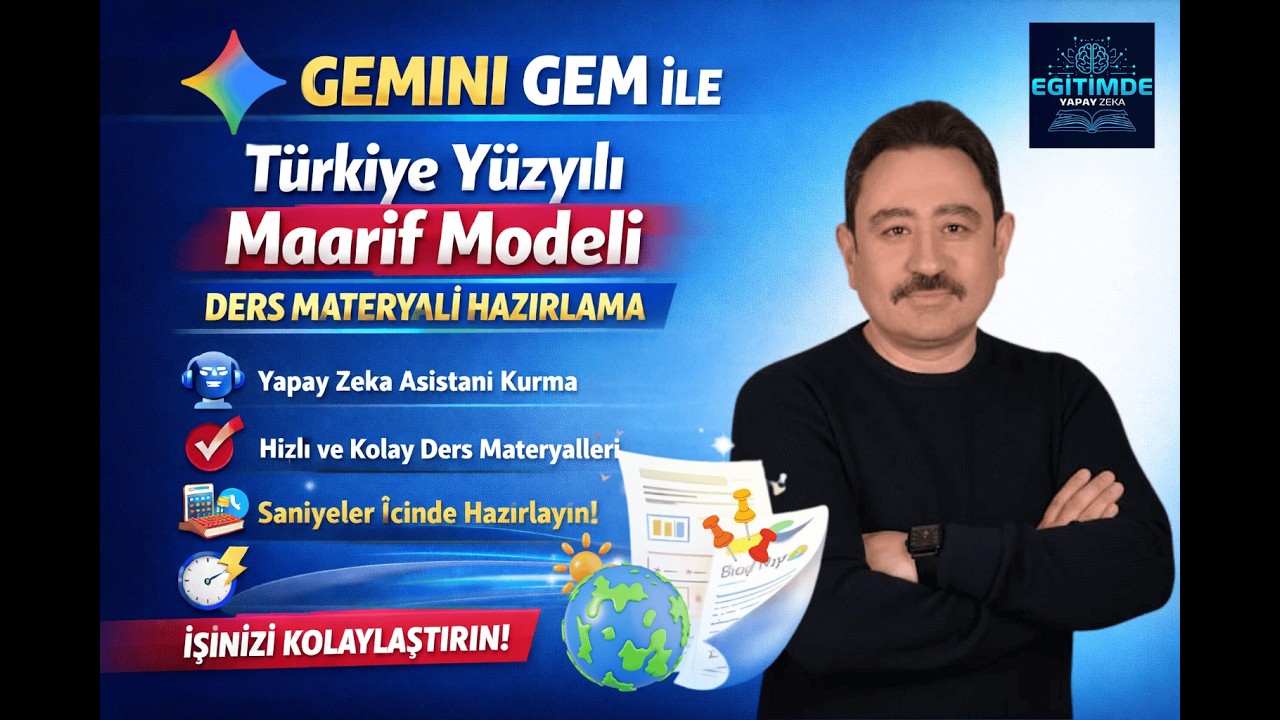 Gemini GEM ile Türkiye Yüzyılı Maarif Modeli Uyumlu Ders Materyali Hazırlama #gemini #gems #maarif