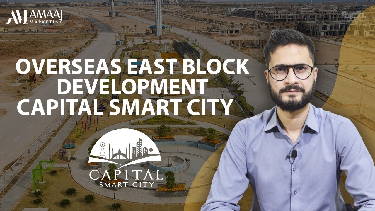 Overseas East Block Development - Capital Smart City || Amaaj Marketing