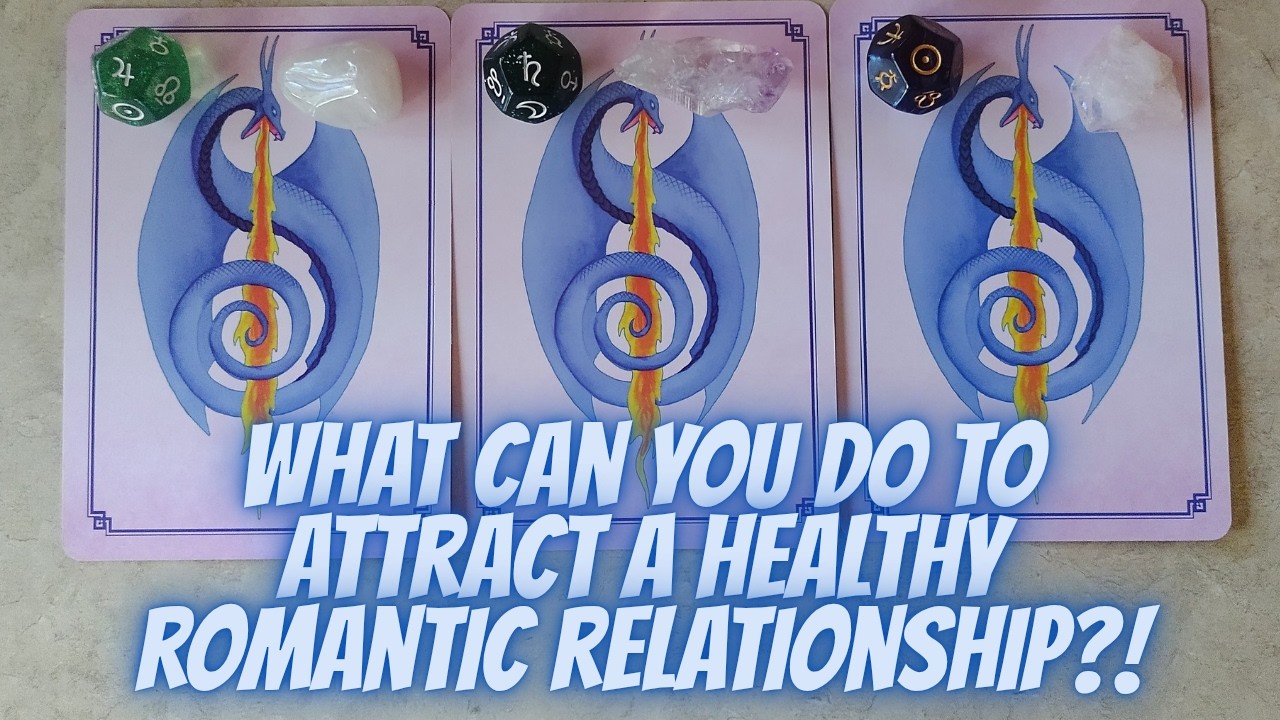 What Can You Do To Attract A Healthy Romantic Relationship? 🥰🙏❤️ | Psychic Pick A Card Tarot Reading