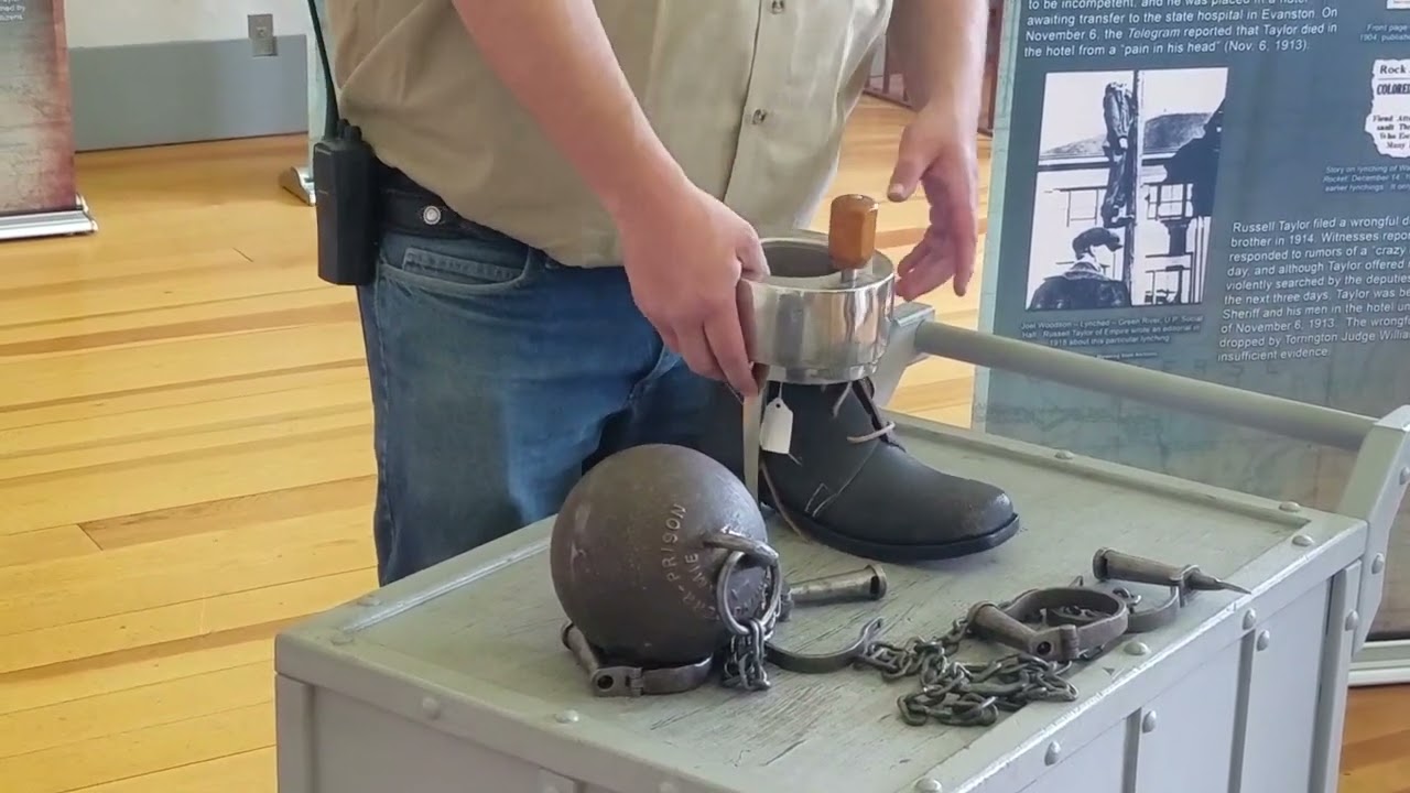 Wyoming Territorial  Prision How they used the ball and chains and metal boot. Butch Cassidy