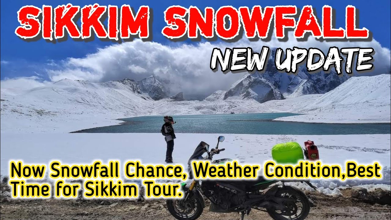 Sikkim Snowfall New Update 2022 || Sikkim, Gangtok best snowfall time  || Sikkim, Gangtok tour ||