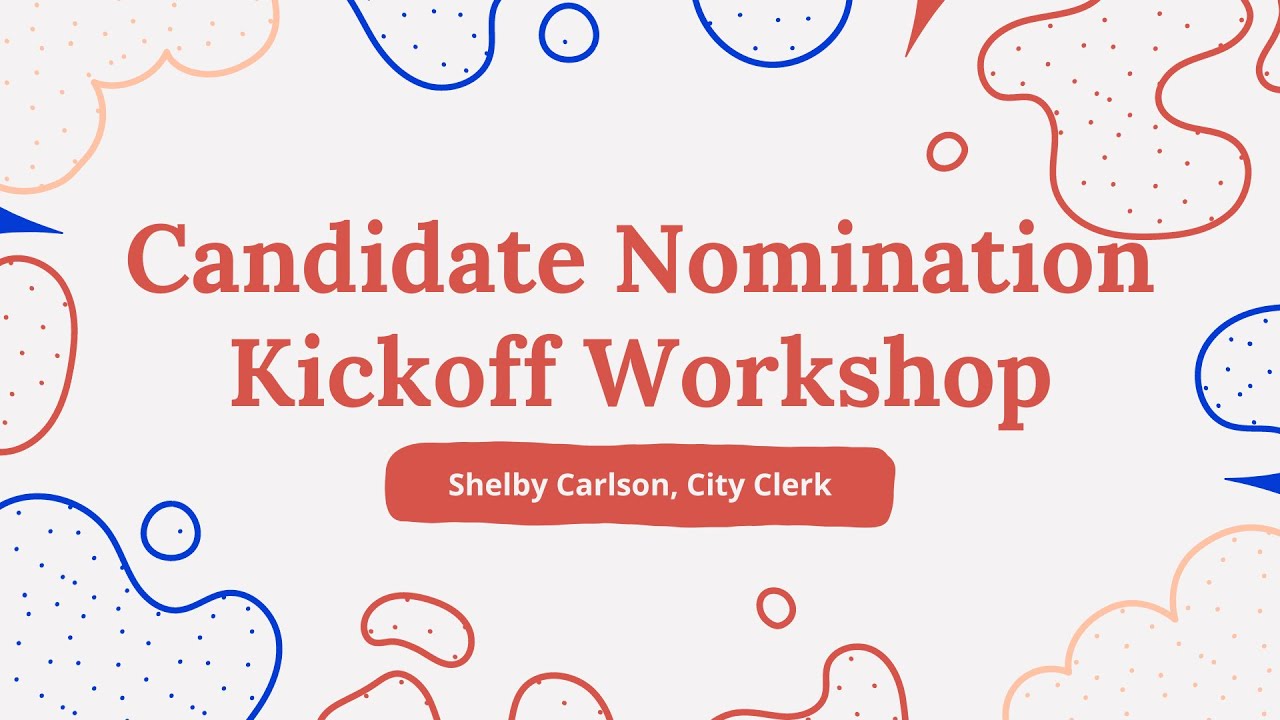 Candidate Nomination Period Kickoff Workshop 2024