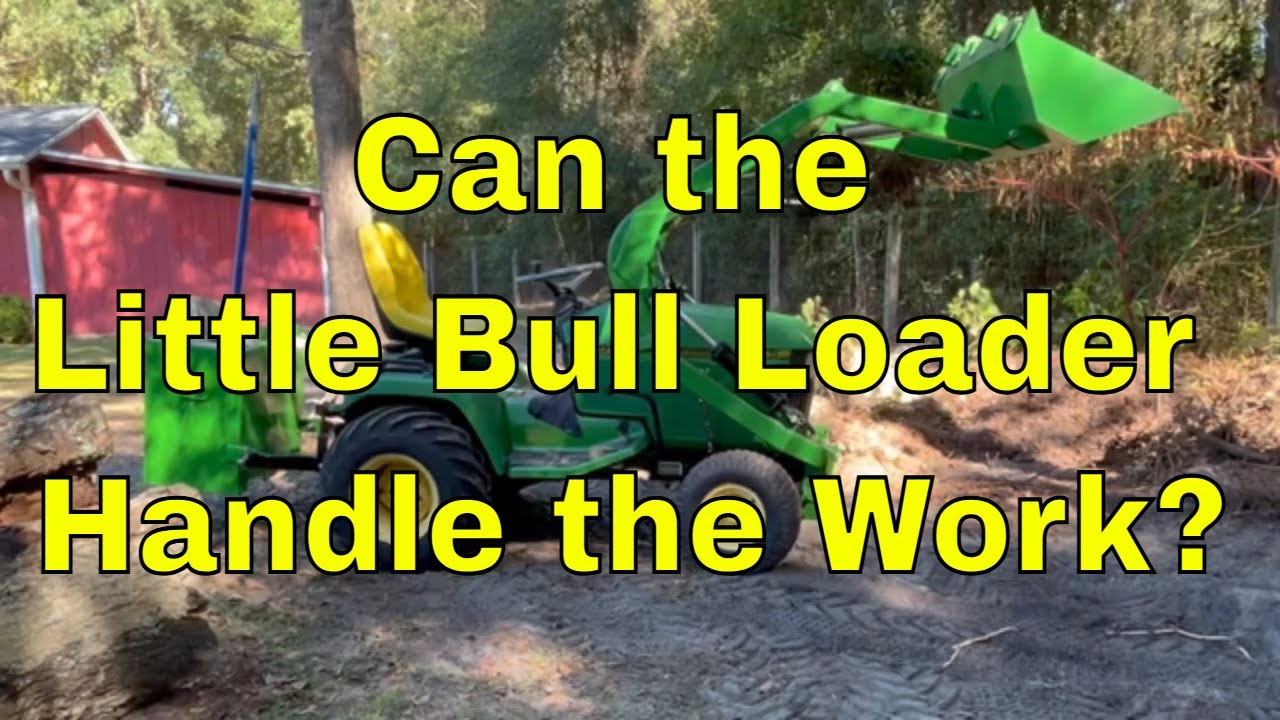 Little Bull Loader: Bucket Work Tested