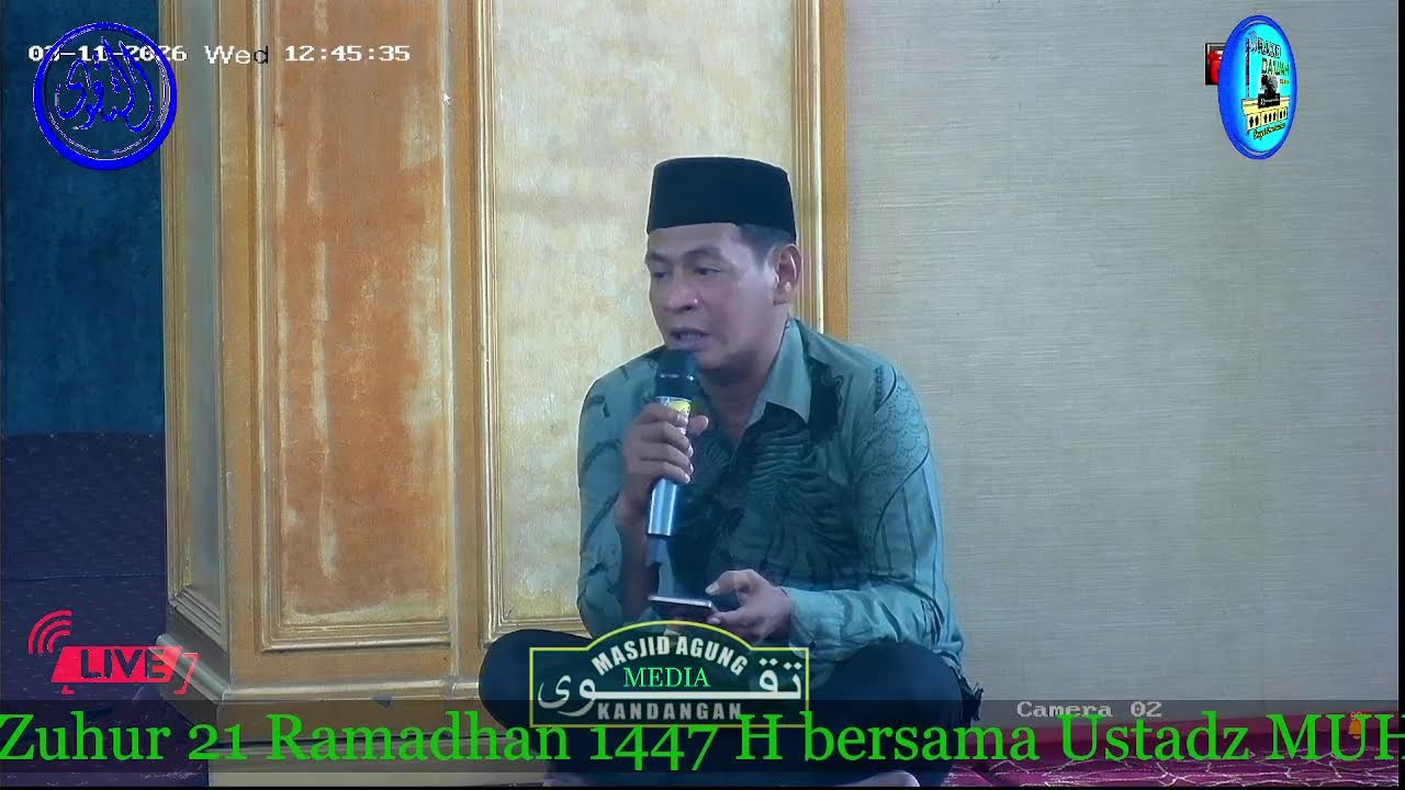 Kuliah Ba'da Zuhur 21 Ramadhan 1447 H bersama Ustadz MUHAMMAD ZAKARIA ANSYARI