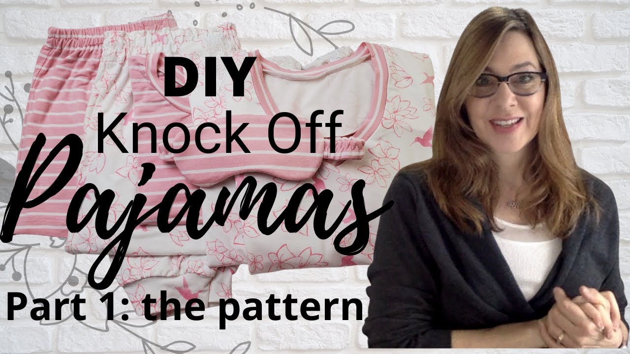 DIY PJs: Learn to make a pattern from simple pieces like T-shirts and PJ pants. Easy!
