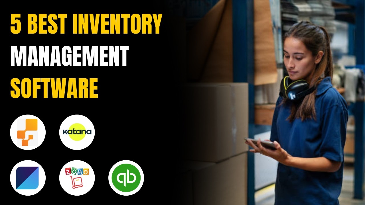 5 Best Inventory Management Software Systems 2025 (Small Business, eCommerce, Manufacturing)