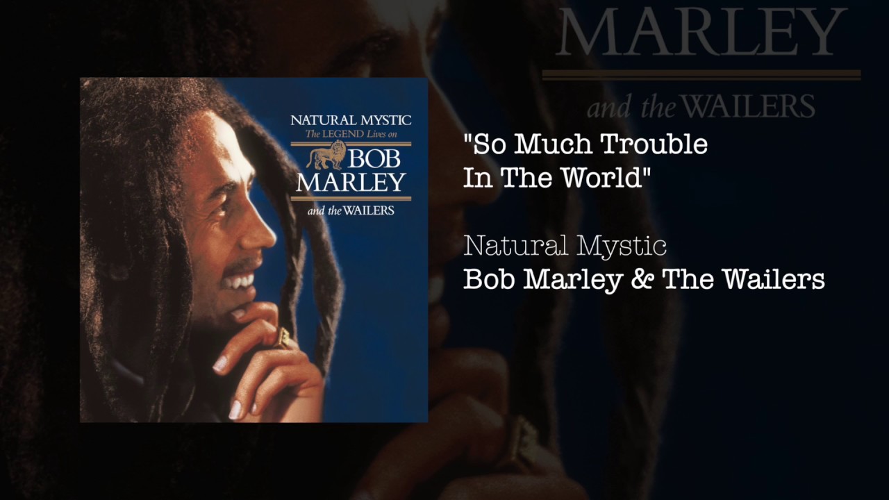 So Much Trouble In The World (1995) - Bob Marley & The Wailers