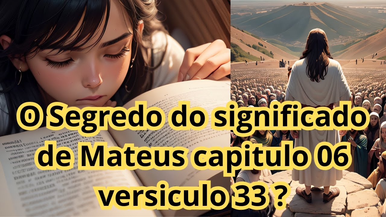 O Segredo do significado de  Mateus capitulo 6 versiculo 33 ?