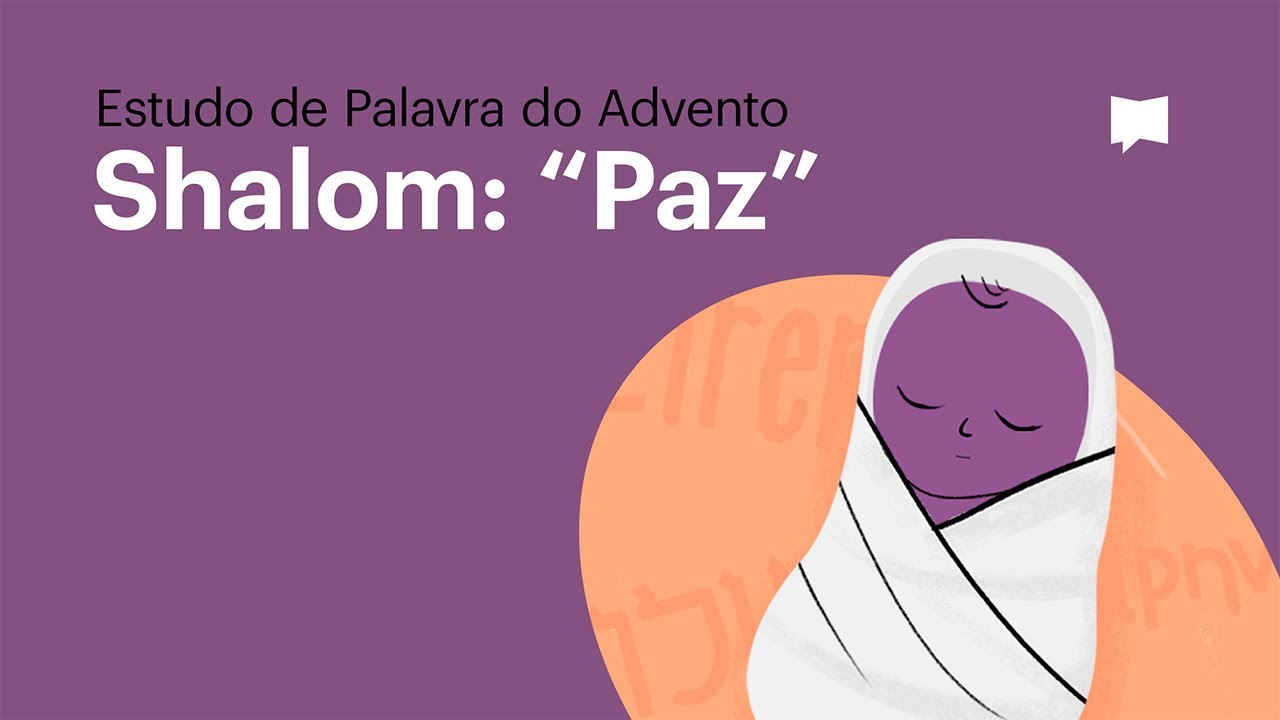 Shalom: Paz - Palavras do Advento