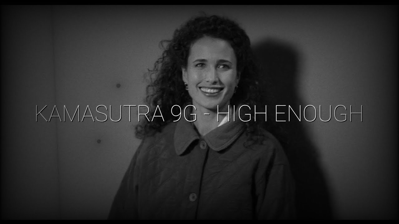 KAMASUTRA 9G - HIGH ENOUGH | перевод | rus sub