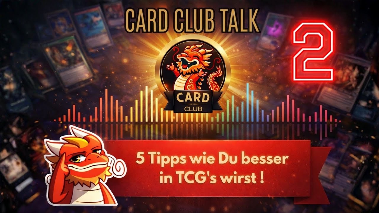 5 Tipps wie Du dich einfach in TCG's verbessern kannst! - Card Club Talk Folge 2