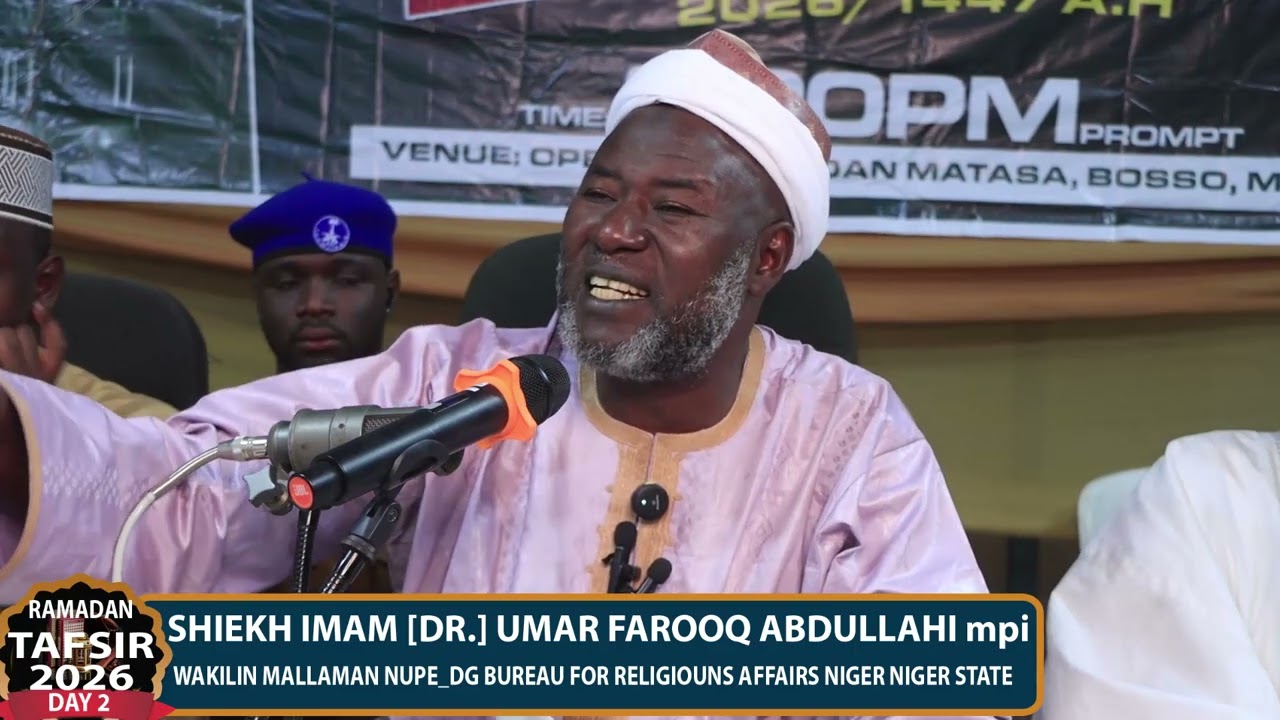 RAMADAN TAFSIR 2026 BY SHEIK IMAM (DR) UMAR FAROOQ ABDULLAHI. Day 2 episode 2