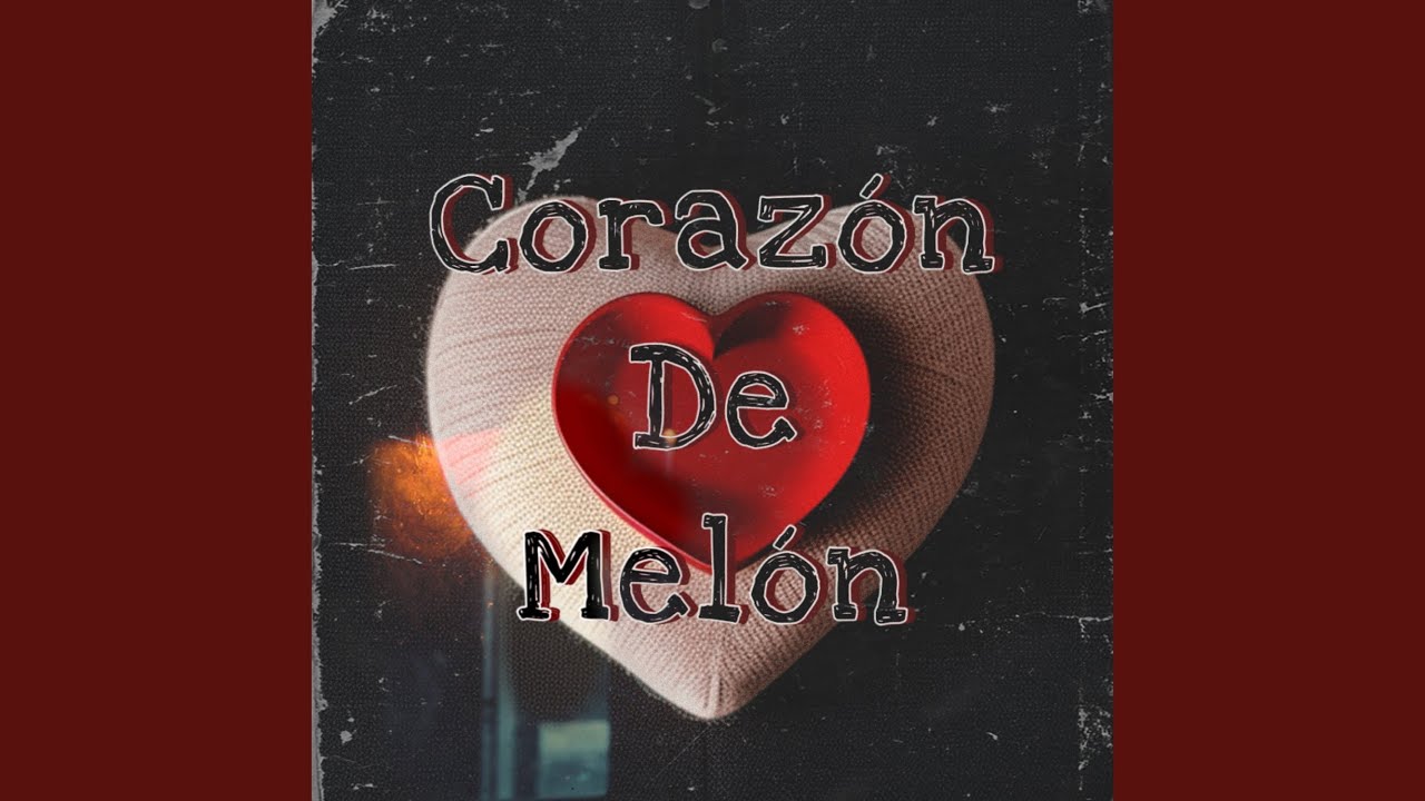 Corazon de Melon