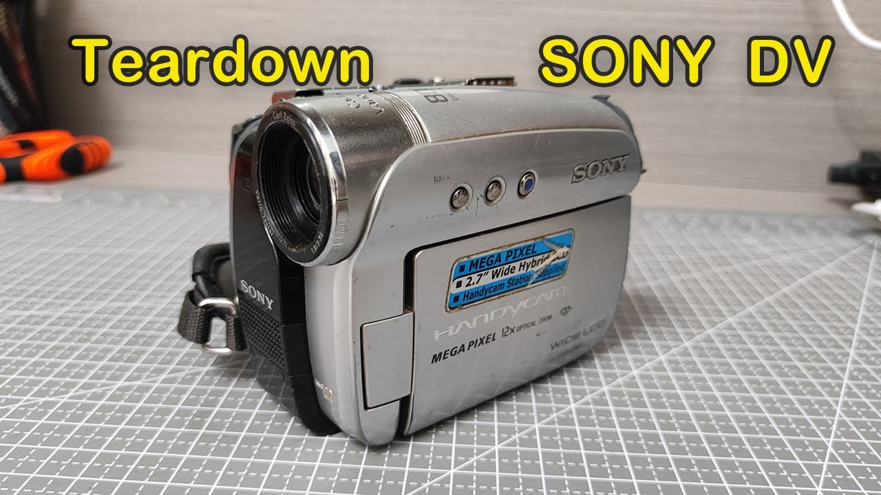 Teardown SONY DV  完全拆解Sony DV机