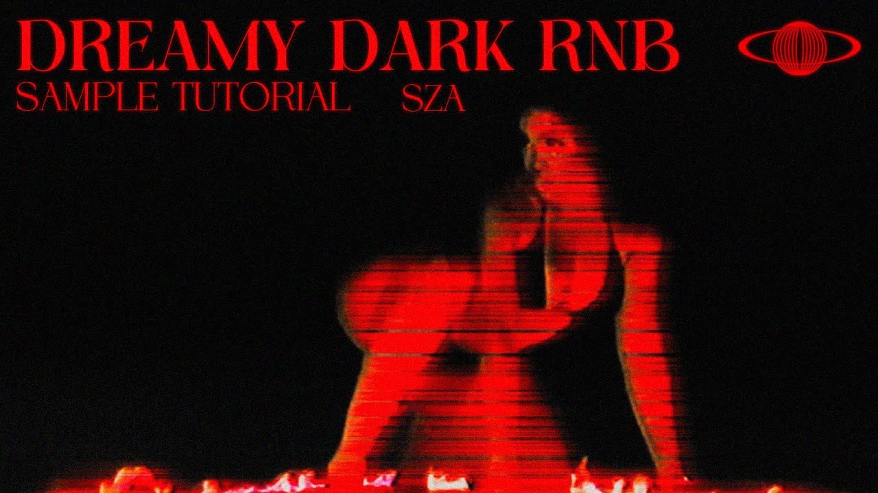How to make DREAMY RNB samples for SZA