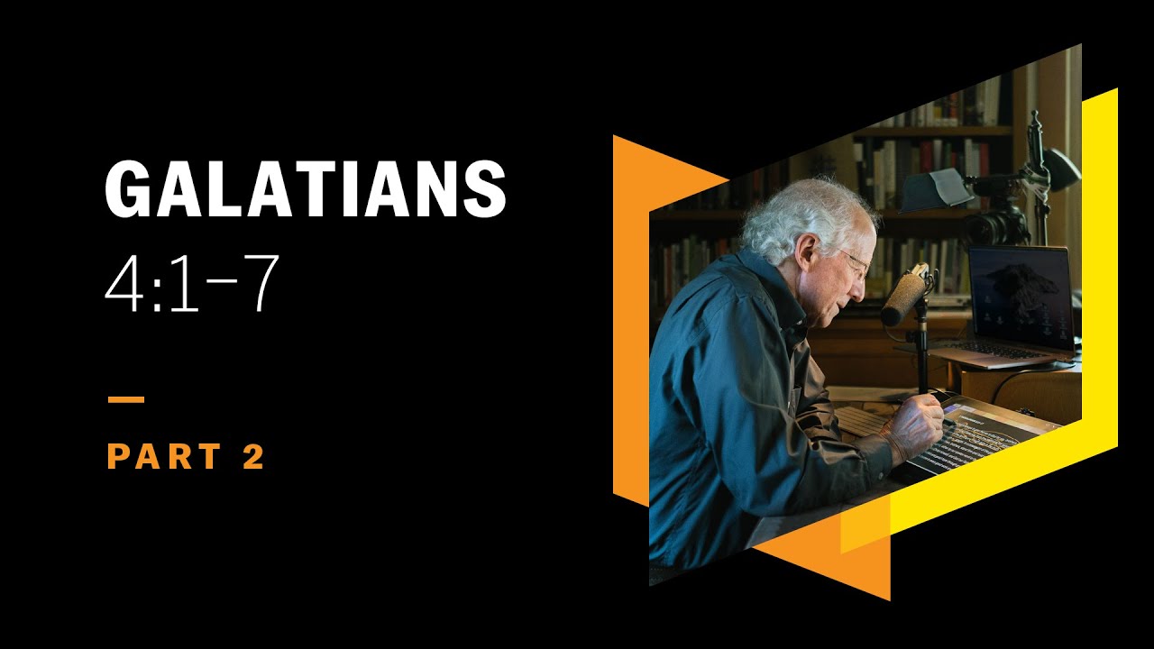 What Is the Fullness of Time? Galatians 4:1–7, Part 2