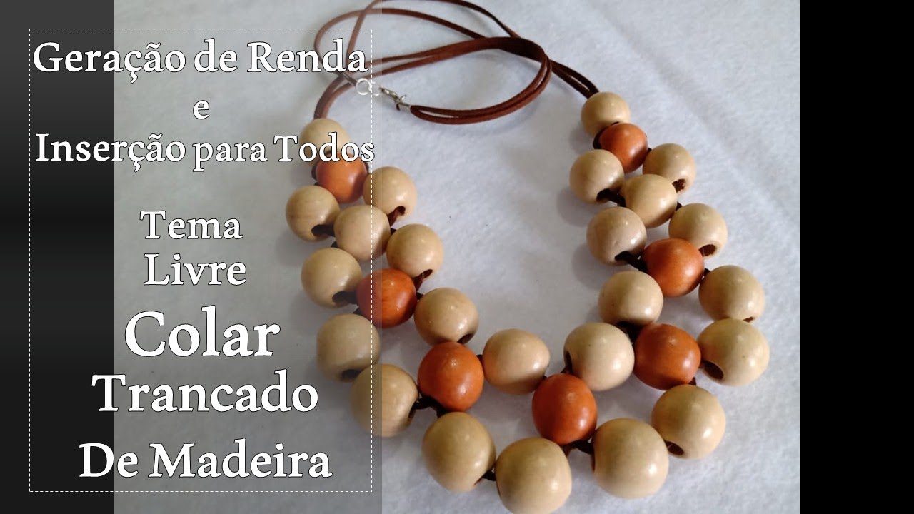 Geração de Renda - Pedraria - Colar Trancado de Madeira