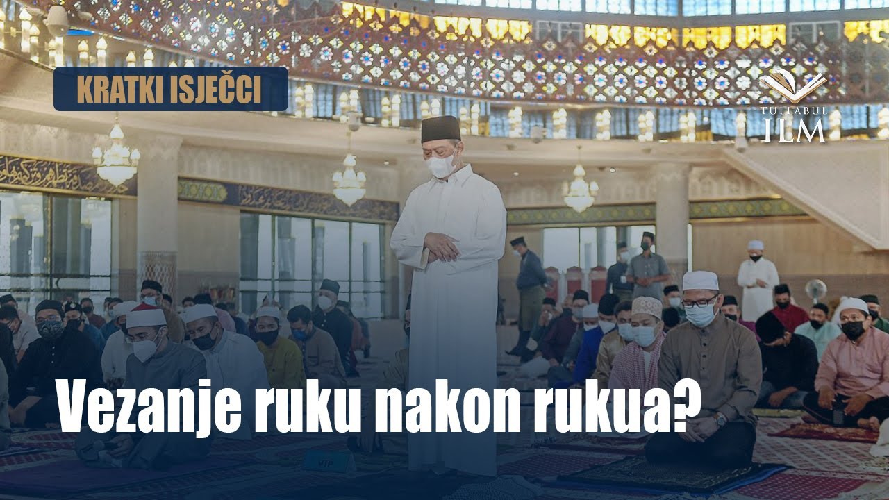 Vezanje ruku nakon rukua? - Dr. Zijad Ljakić - Tullabul Ilm