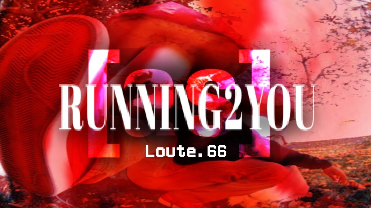 Loute.66 - Running2You (visualizer oficial)