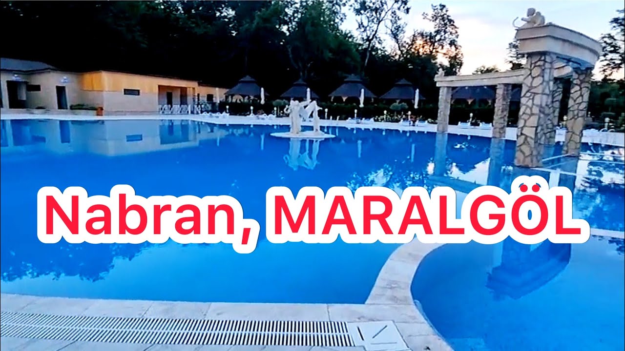 Nabran , Maralgöl ailəvi istirahət mərkəzi . Nabranda istirahet merekeleri