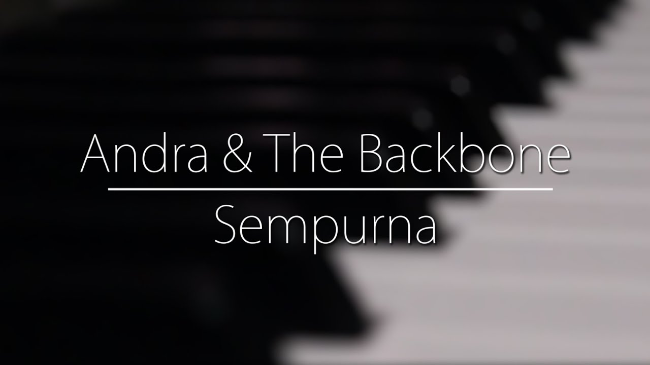 Andra & The Backbone - Sempurna (Piano Cover)  By Kevin Ruenda