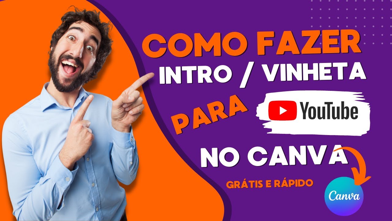 Aprenda a criar Vinheta para seu canal no YouTube com o Canva - Tutorial Passo a Passo