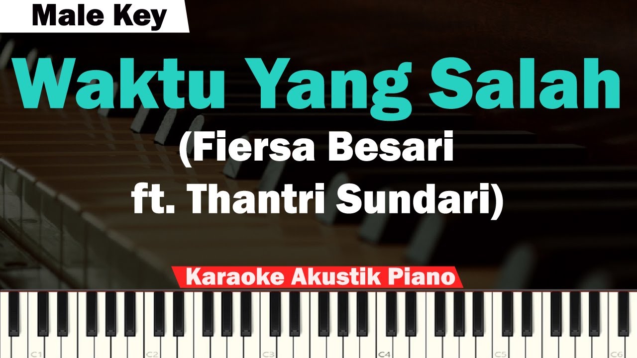 Fiersa Besari - Waktu Yang Salah Karaoke Piano Male Key (feat. Thantri Sundari)